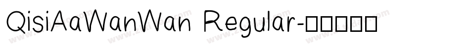QisiAaWanWan Regular字体转换